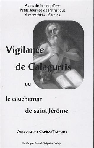 Vigilance de Calagurris ou le cauchemar de saint Jérôme