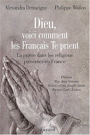 Dieu, voici comment les Français Te prient