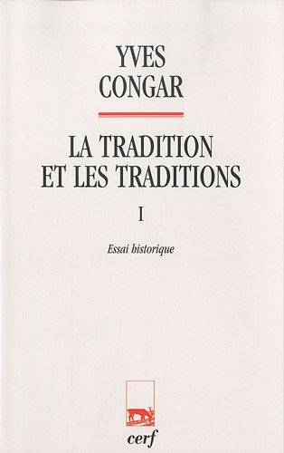 La Tradition et les traditions, tome 1