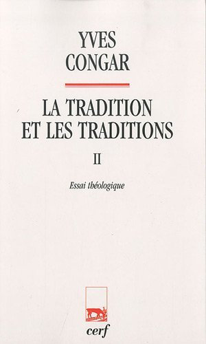 La tradition et les traditions, tome 2