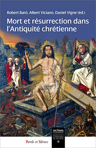 Mort et résurrection dans l'Antiquite chrétienne
