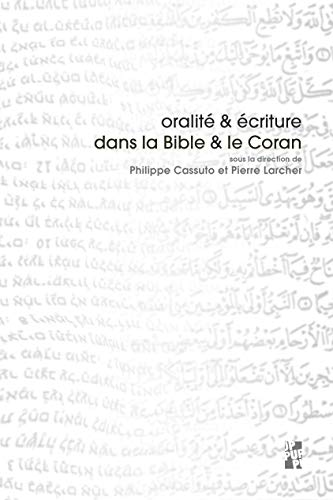 Oralité & écriture dans la Bible et le Coran