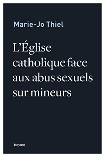 L'Eglise catholique face aux abus sexuels sur mineurs