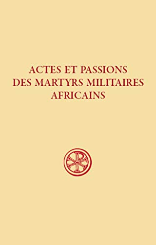 Actes et passions des martyrs militaires africains