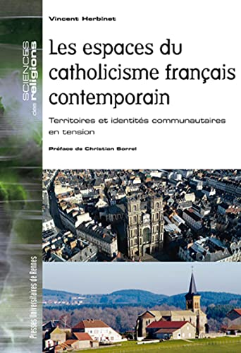 Les espaces du catholicisme français contemporain (1980-2016)