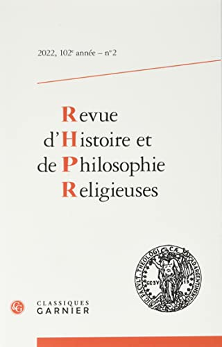 Revue d'histoire et de philosophie religieuses, Tome 102 - n°3 - Juillet-septembre 2022
