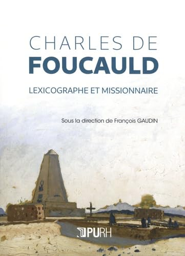 Charles de Foucauld. Lexicographe et missionnaire