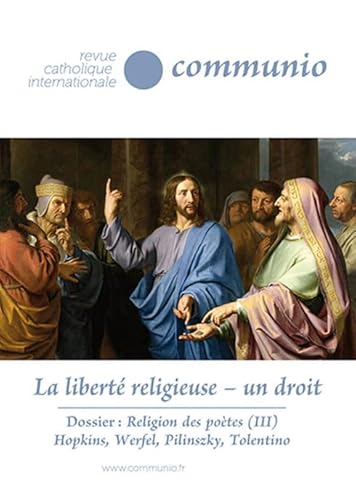 Communio, 48/3-4 n°287-288 - Mai-août 2023 - La liberté religieuse - un droit