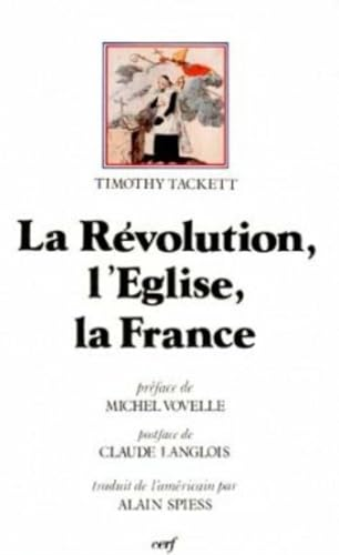 La Révolution, l'Eglise, la France.