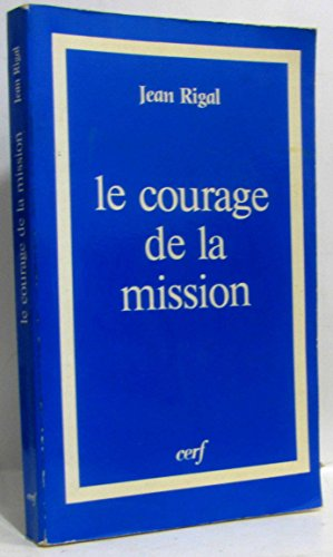 Le courage de la mission. Laïcs, religieux, diacres, prêtres