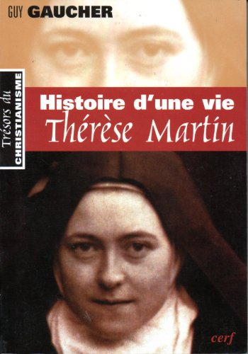 Histoire d'une vie, Thérèse Martin (1873 - 1897)