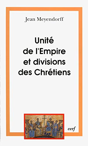 Unité de l'Empire et division des chrétiens