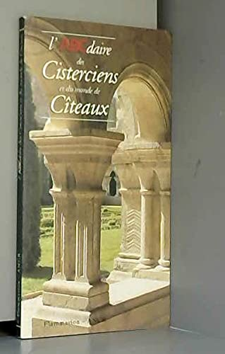 L'ABCdaire des Cisterciens et du monde de Cîteaux