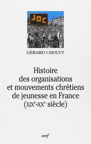 Histoire des organisations et mouvements chrétiens de jeunesse en France