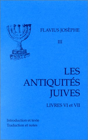 Les antiquités juives, volume 3. Livres VI et VII