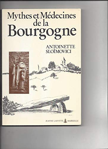 Mythes et médecines de la Bourgogne