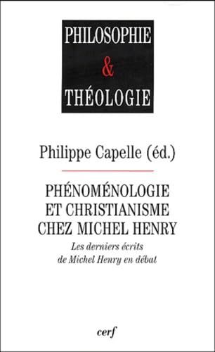 Phénoménologie et christianisme chez Michel Henry