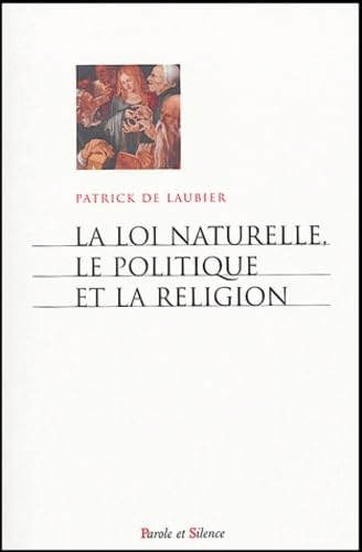 La loi naturelle, la politique et la religion