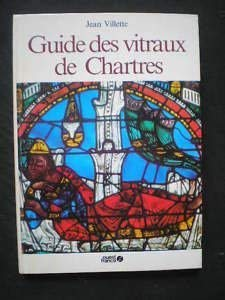 Guide des vitraux de Chartres