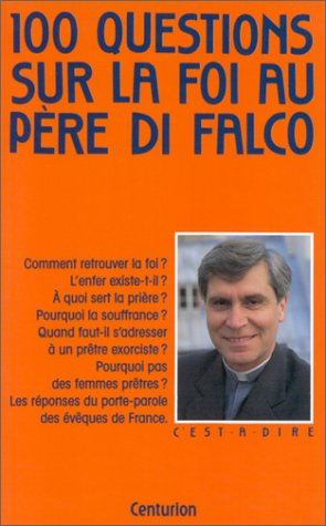 100 questions sur la foi au Père Di Falco