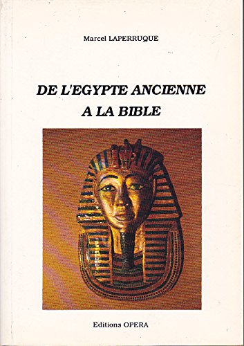 De l'Egypte ancienne à la Bible