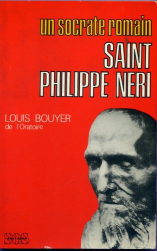 Un socrate romain Saint Philippe Neri