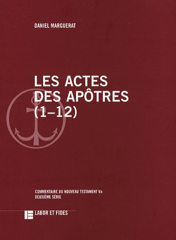 Les Actes des Apôtres (1 - 12)
