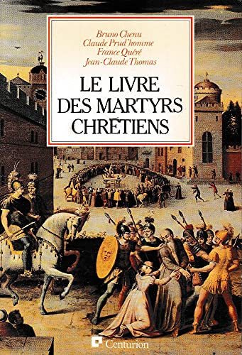 Le livre des martyrs chrétiens