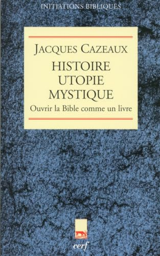 Histoire, utopie, mystique