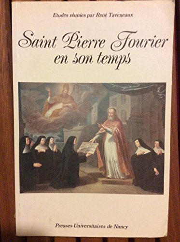 Saint Pierre Fourier en son temps