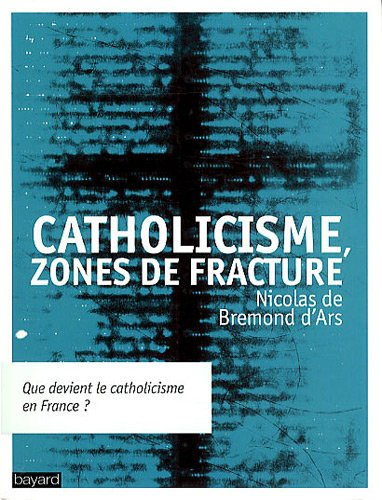 Catholicisme, zones de fracture