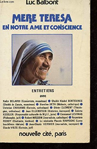Mère Teresa, en notre ame et conscience. Entretiens