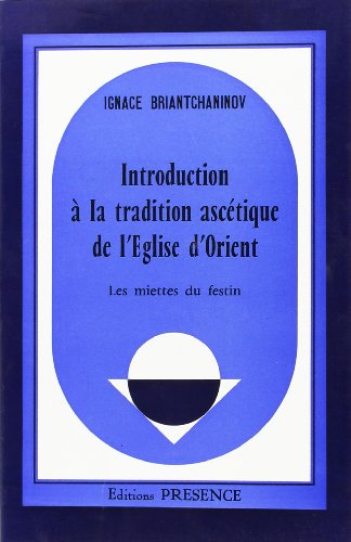 Introduction à la tradition ascétique de l'Eglise d'orient