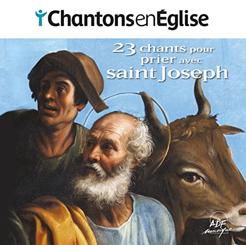 23 chants pour prier avec Saint Joseph
