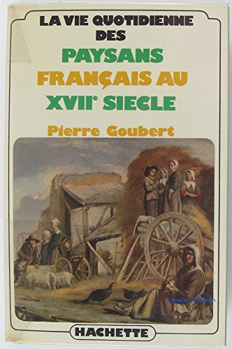 La vie quotidienne des paysans français au 17e siècle