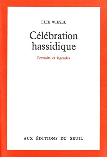 Célébration hassidique - Portraits et légendes