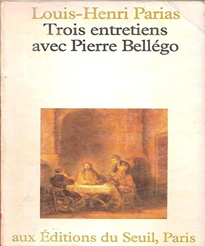 Trois entretiens avec Pierre Bellégo