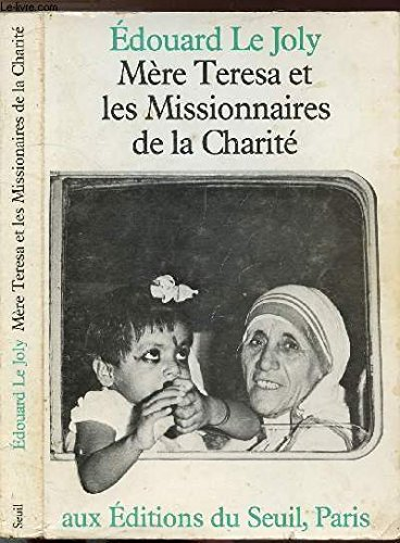 Mère Teresa et les Missionnaires de la Charité