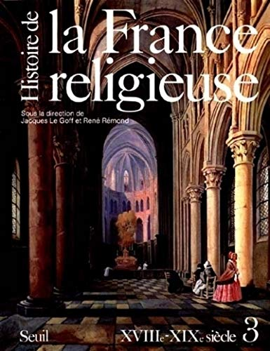 Histoire de la france religieuse. Tome 3