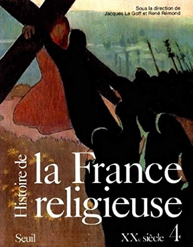 Histoire de la France religieuse. Tome 4
