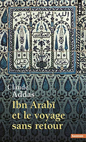 Ibn Arabi et le voyage sans retour