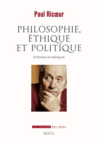 Philosophie, éthique et politique. Entretiens et dialogues
