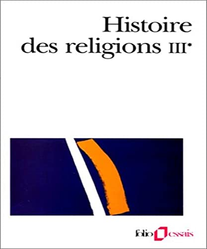 Histoire des religions, tome 3.1ère partie