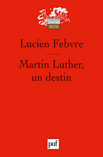 Martin Luther, un destin