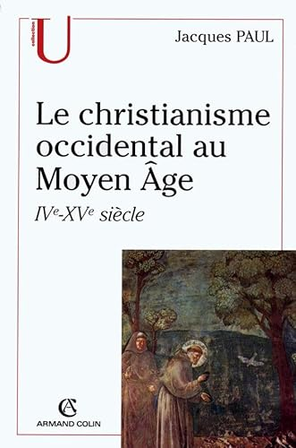 Le christianisme occidental au Moyen âge - IVe-XVe siècle