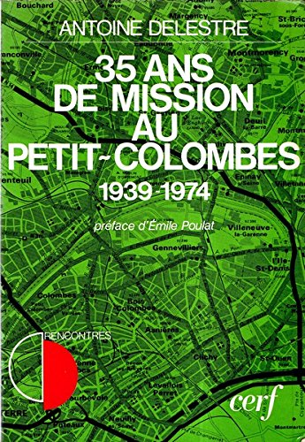 Trente-cinq ans de mission au Petit-Colombes - 1939-1974