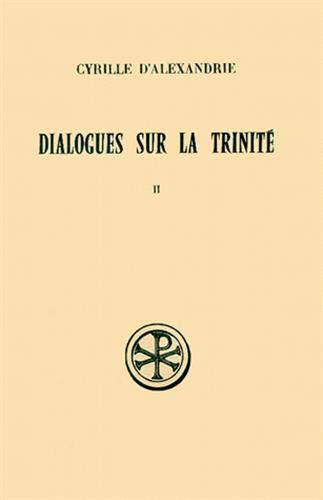 Dialogues sur la Trinité. Tome 2 : Dialogues III-IV