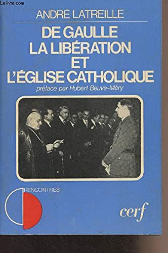 De Gaulle, la libération et l'Eglise catholique