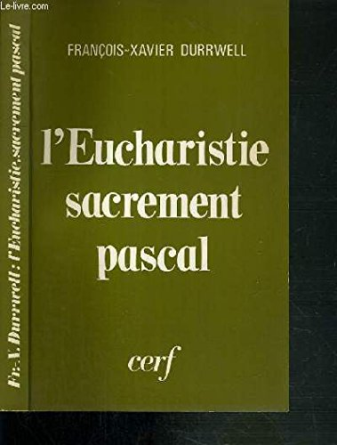 L' Eucharistie, sacrement pascal