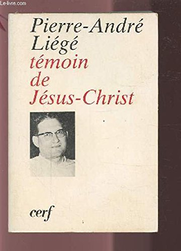 Pierre-André Liégé témoin de Jésus Christ